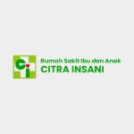Lowongan Kerja di Rumah Sakit Ibu & Anak Citra Insani